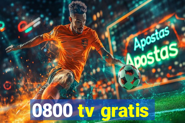 0800 tv gratis